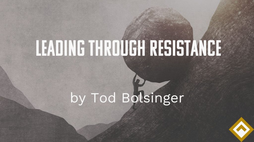 Leading Through Resistance